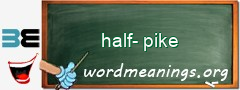 WordMeaning blackboard for half-pike